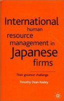 International human resource management in Japanese firms : their greatest challenge /