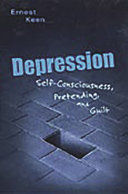 Depression : self-consciousness, pretending, and guilt /