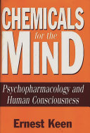 Chemicals for the mind : psychopharmacology and human consciousness /