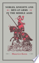 Nobles, knights and men-at-arms in the Middle Ages /
