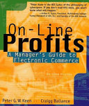 On-line profits : a manager's guide to electronic commerce /