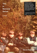 This is Memorial Device : an hallucinated oral history of the post-punk scene in Airdrie, Coatbridge and environs, 1978-1986 /