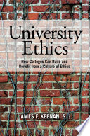 University ethics : how colleges can build and benefit from a culture of ethics /