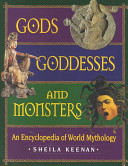 Gods, goddesses, and monsters : an encyclopedia of world mythology /