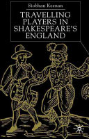 Travelling players in Shakespeare's England /