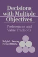 Decisions with multiple objectives : preferences and value tradeoffs /