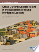 Cross-cultural considerations in the education of young immigrant learners /