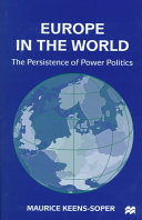 Europe in the world : the persistence of power politics /
