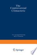 The Controversial Climacteric : the workshop moderators' reports presented at the Third International Congress on the Menopause, held in Ostend, Belgium, in June 1981, under the auspices of the International Menopause Society /