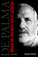 Brian De Palma's split-screen : a life in film /