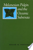 Melanesian Pidgin and the oceanic substrate /