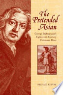 The pretended Asian : George Psalmanazar's eighteenth-century Formosan hoax /