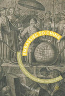 Embassies to China : diplomacy and cultural encounters before the Opium Wars /
