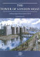 The Tower of London moat : archaeological excavations 1995-9 /