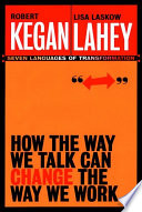 How the way we talk can change the way we work : seven languages for transformation /