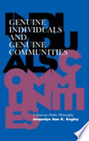 Genuine individuals and genuine communities : a Roycean public philosophy /