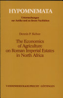 The economics of agriculture on Roman imperial estates in North Africa /