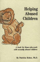 Helping abused children : a book for those who work with sexually abused children /