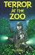 Terror at the zoo /