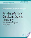 Anywhere-Anytime Signals and Systems Laboratory : From MATLAB to Smartphones, Second Edition /