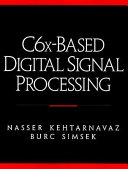 C6X-based digital signal processing /