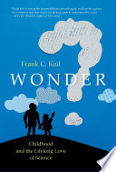 Wonder : childhood and the lifelong love of science /