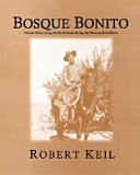Bosque Bonito : violent times along the borderland during the Mexican Revolution /