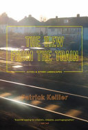 The view from the train : cities and other landscapes /