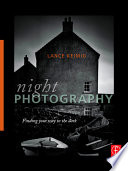 Night photography : finding your way in the dark /