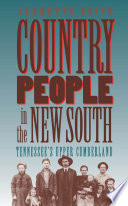Country people in the new south : Tennessee's Upper Cumberland /