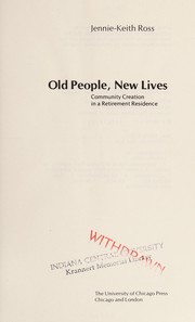 Old people, new lives : community creation in a retirement residence /