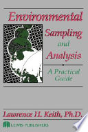 Environmental sampling and analysis : a practical guide /