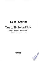 Take up thy bed and walk : death, disability and cure in classic fiction for girls /