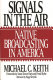 Signals in the air : Native broadcasting in America /