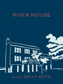 River house : poems /