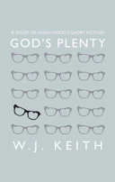 God's plenty : a study of Hugh Hood's short fiction /