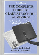 The complete guide to graduate school admission : psychology, counseling, and related professions /