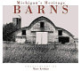 Michigan's heritage barns /