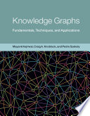 Knowledge graphs : fundamentals, techniques, and applications /