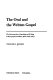 The oral and the written Gospel : the hermeneutics of speaking and writing in the synoptic tradition, Mark, Paul, and Q /