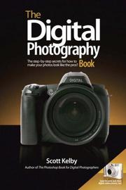 The digital photography book : the step-by-step secrets for how to make your photos look like the pros'! /