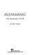 Muhammad : the messenger of God /