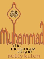 Muhammad : the messenger of God /