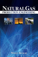 Natural gas production engineering /