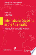 International students in the Asia Pacific : mobility, risks and global optimism /
