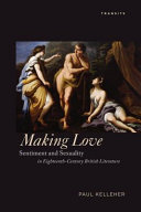 Making love : sentiment and sexuality in eighteenth-century British literature /