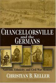 Chancellorsville and the Germans : nativism, ethnicity, and Civil War memory /