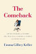 The comeback : seven stories of women who went from career to family and back again /