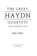 The great Haydn quartets : their interpretation /
