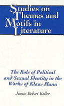 The role of political and sexual identity in the works of Klaus Mann /